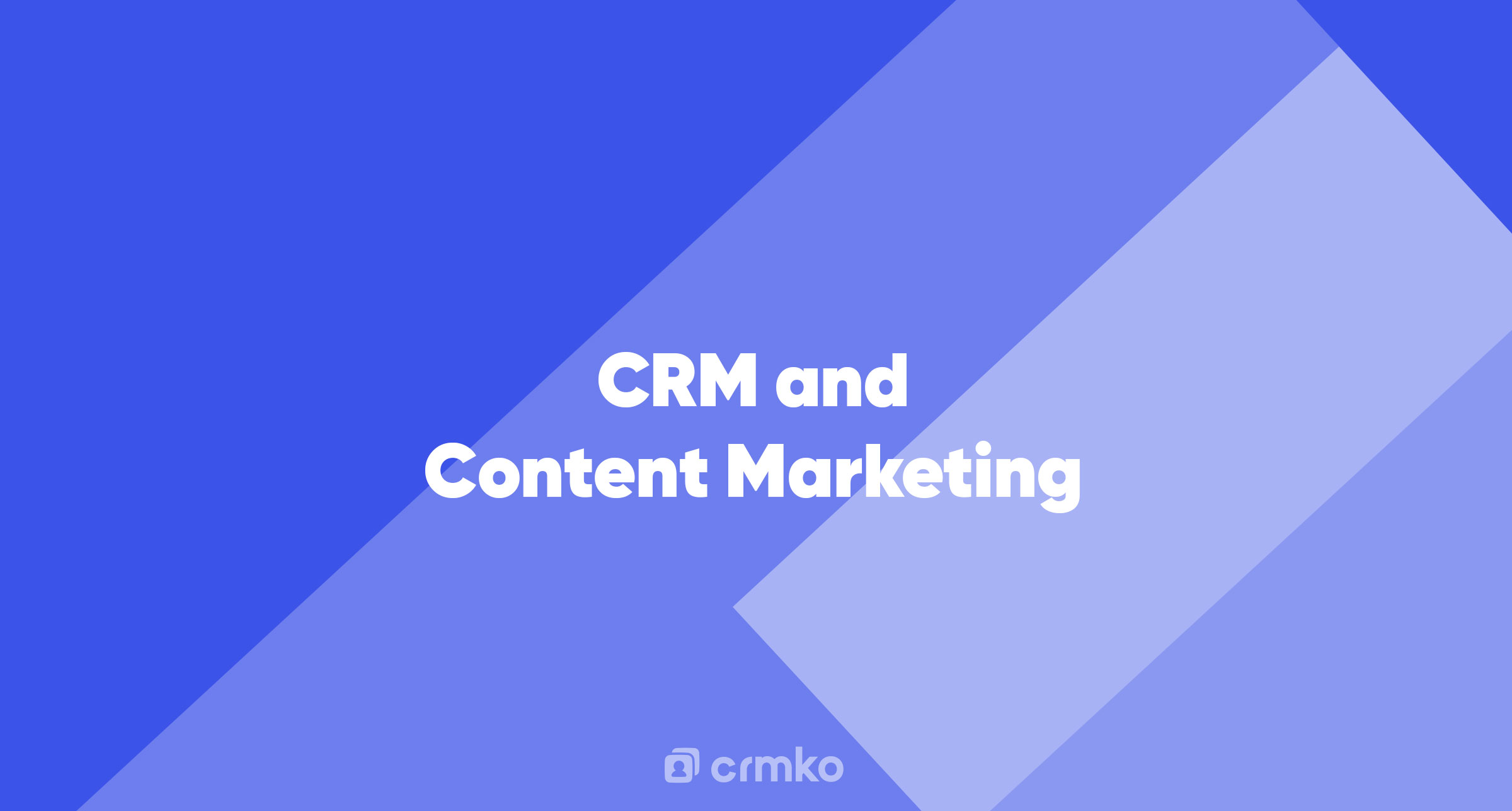 Article | CRM and Content Marketing