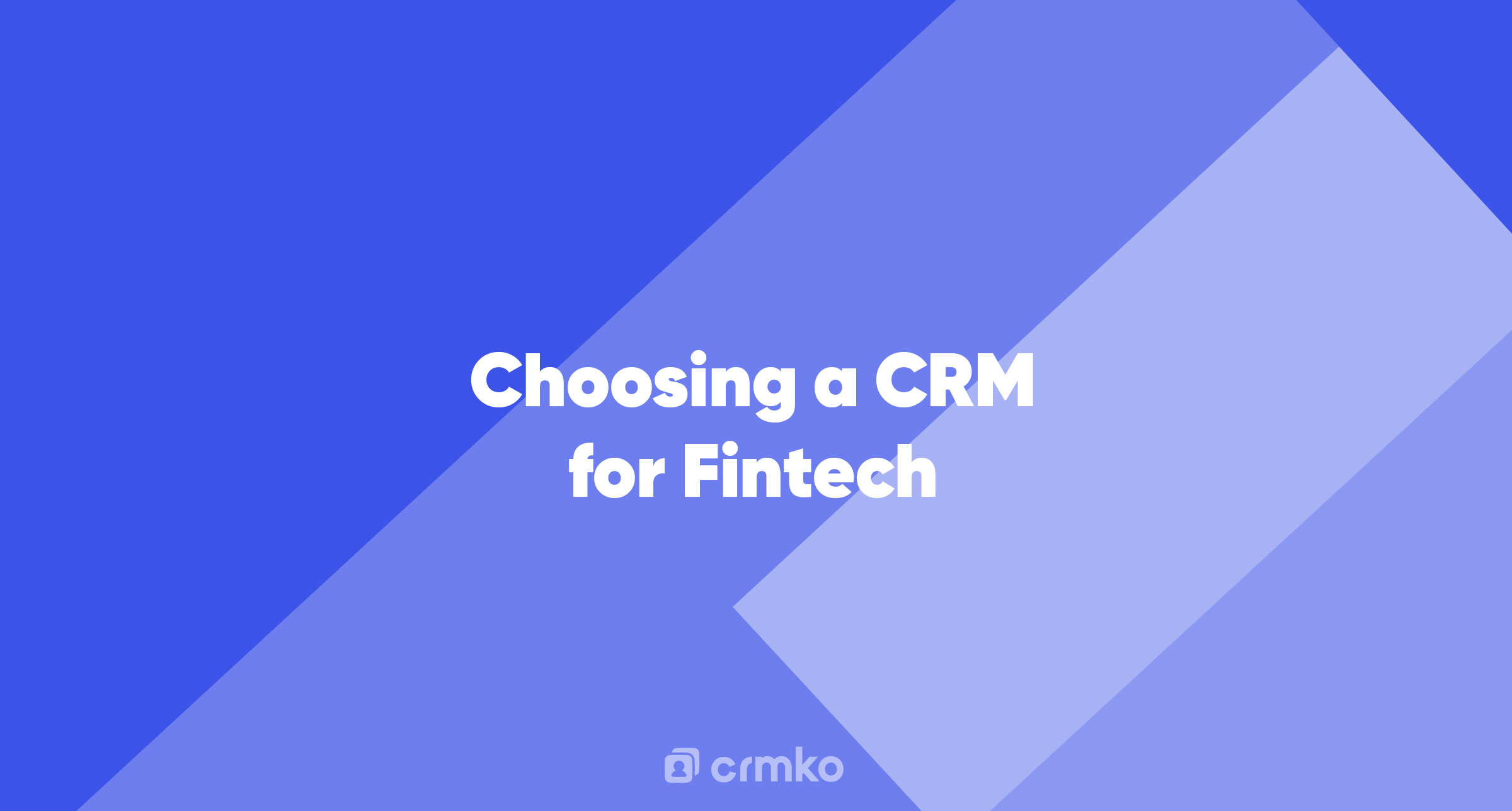 Article | Choosing a CRM for Fintech