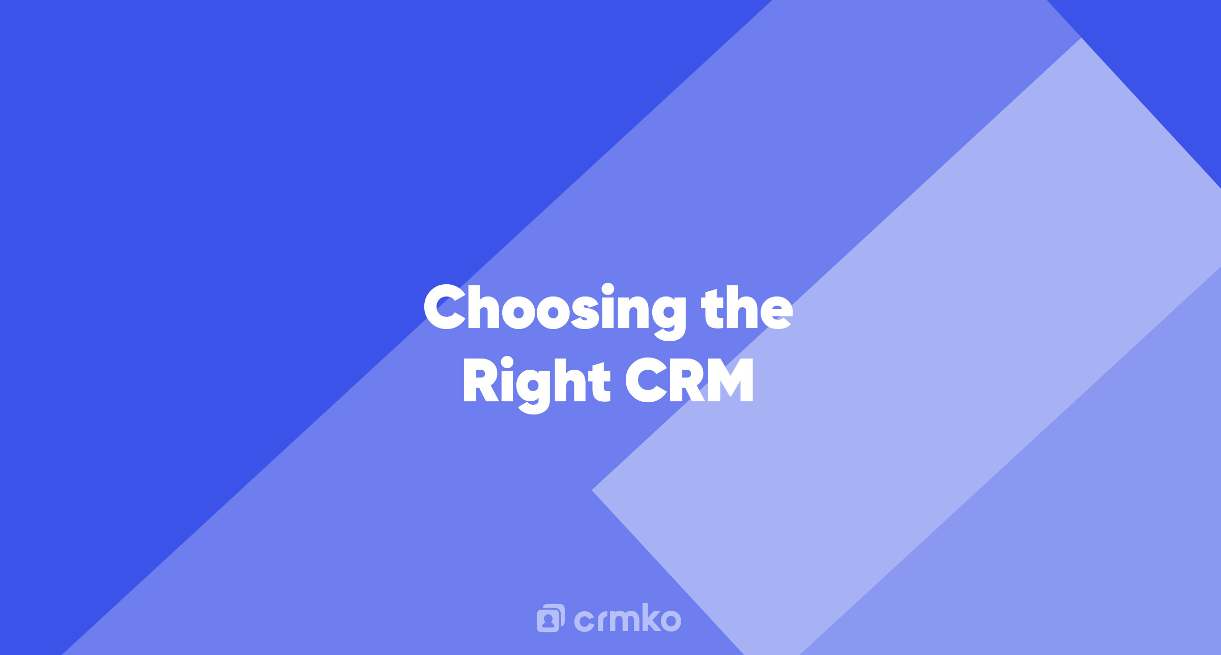 Article | Choosing the Right CRM