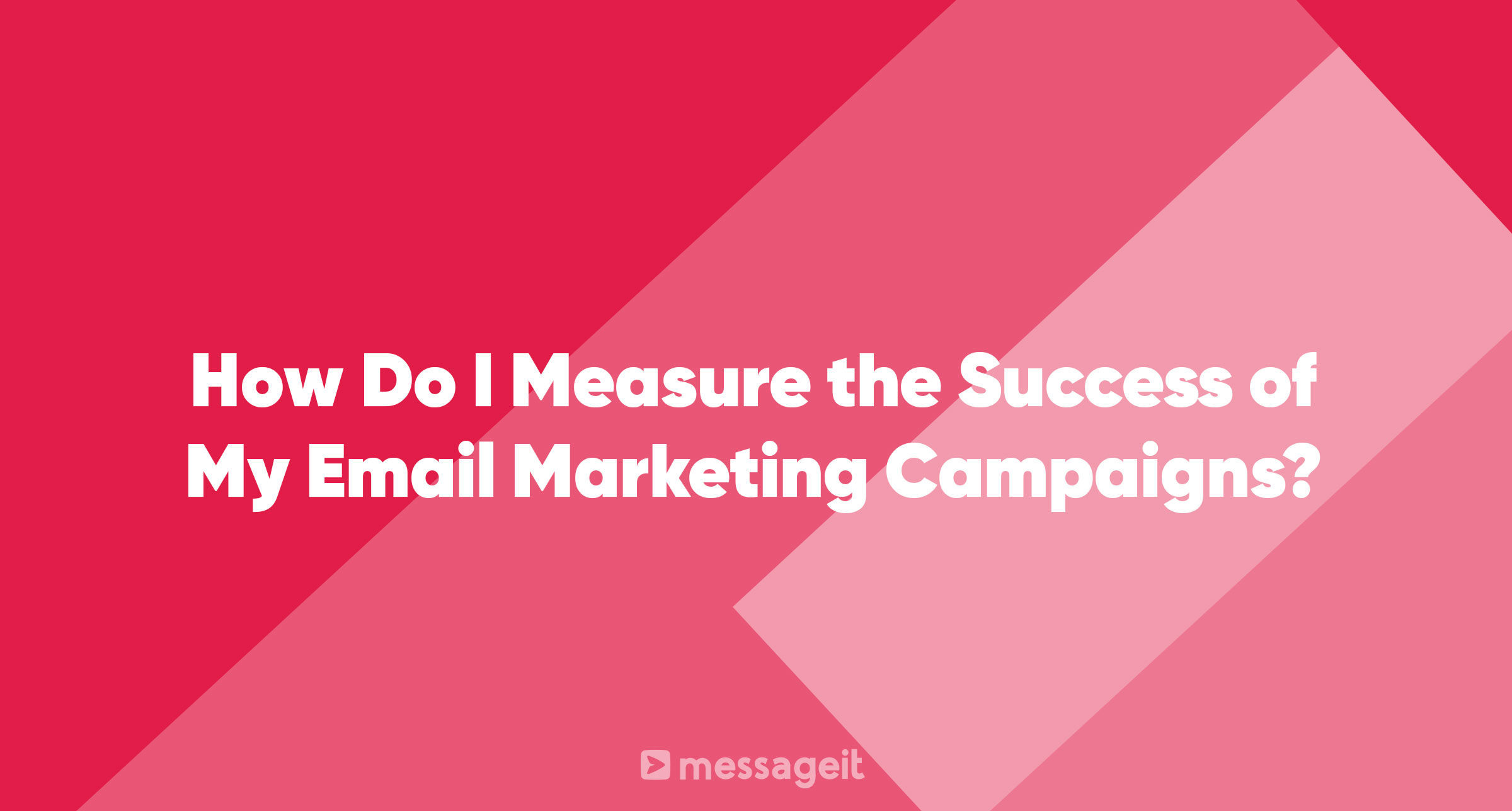 Article | How Do I Measure the Success of My Email Marketing Campaigns?