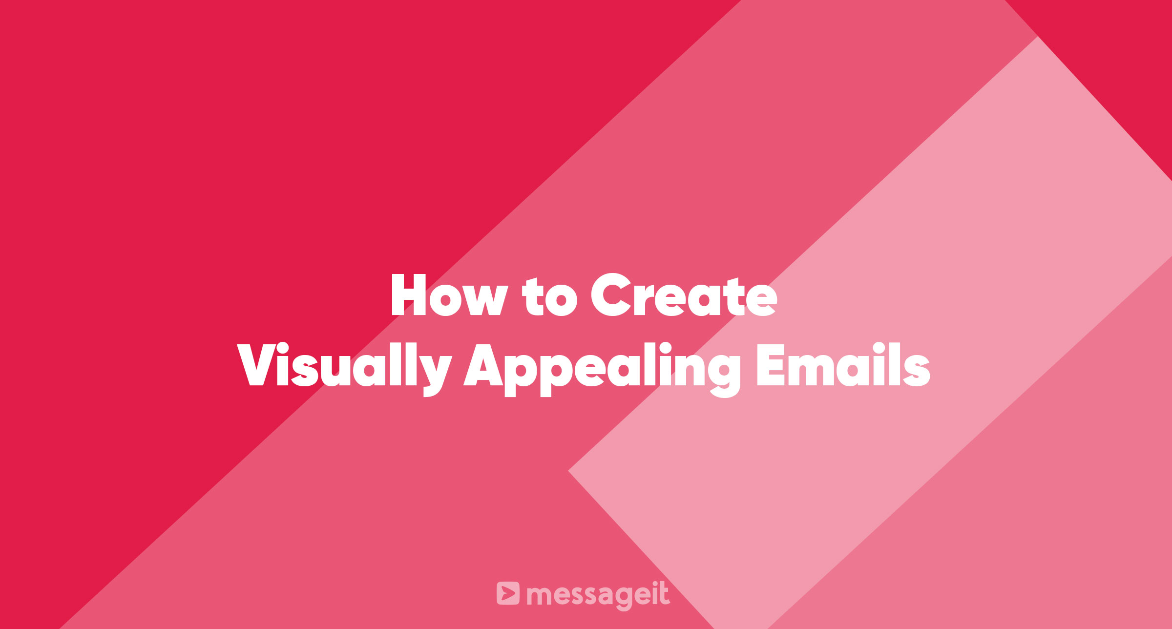 Article | How to Create Visually Appealing Emails