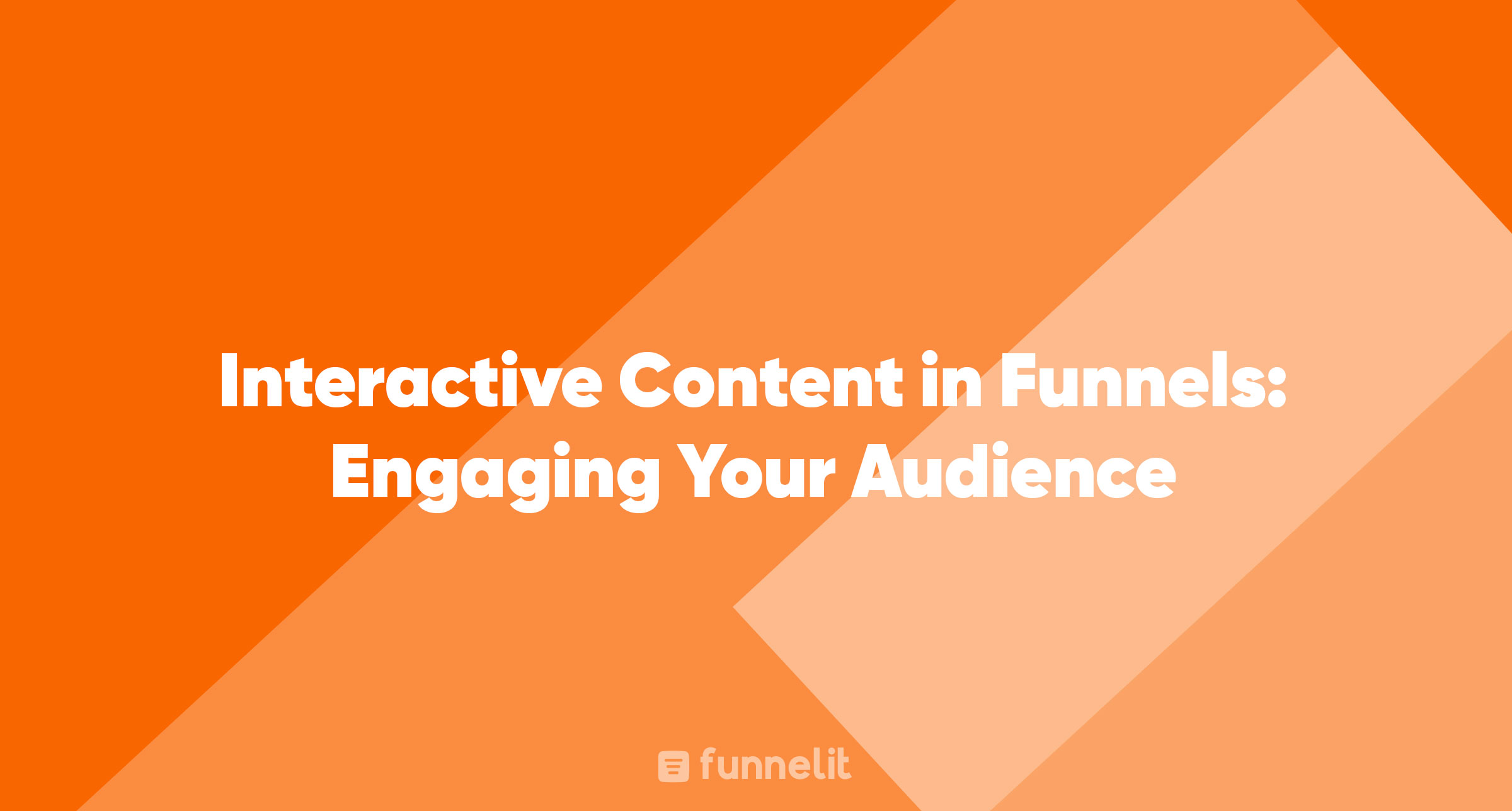 Article | Interactive Content in Funnels: Engaging Your Audience