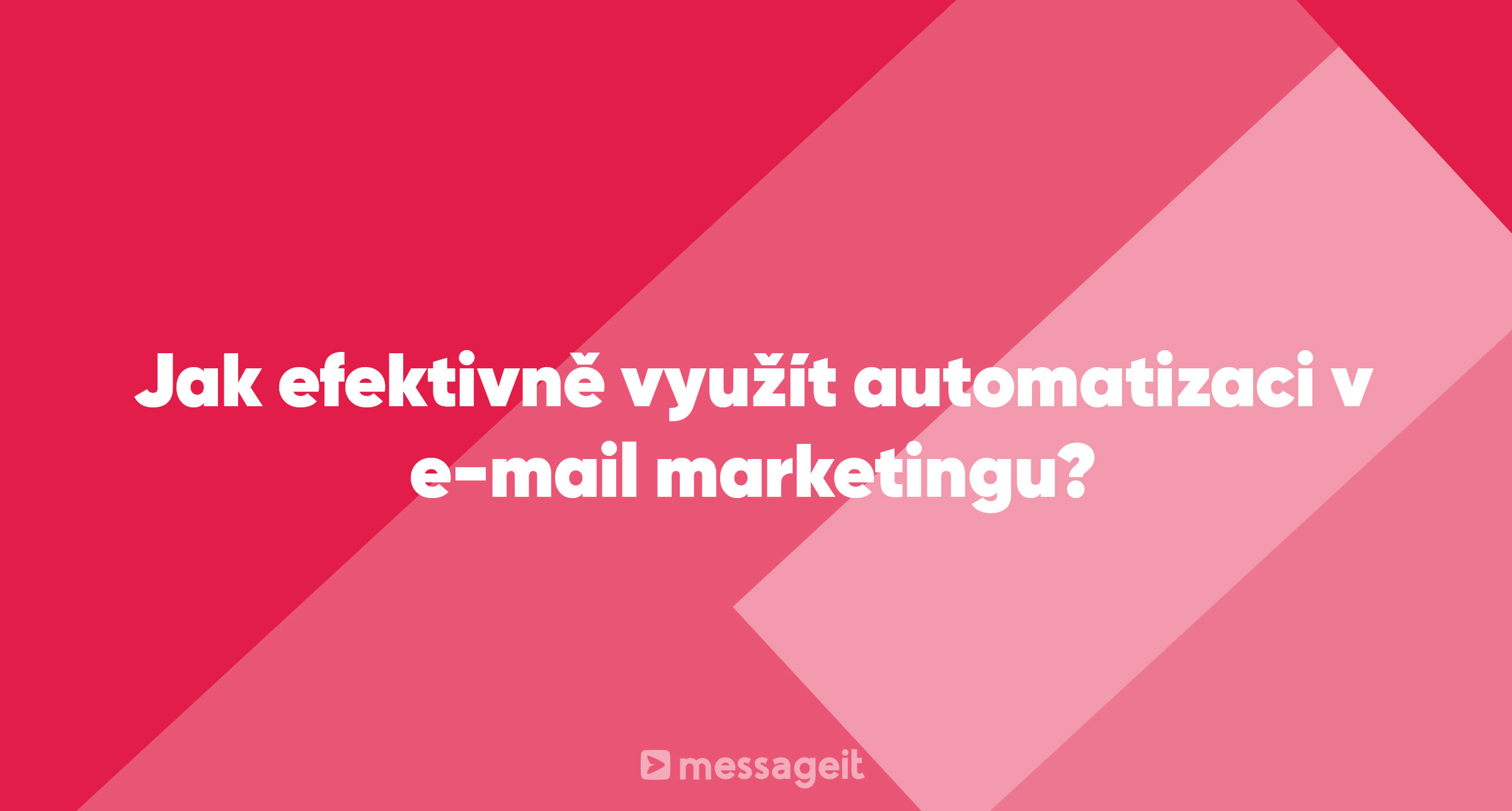 Článek | Jak efektivně využít automatizaci v e-mail marketingu?