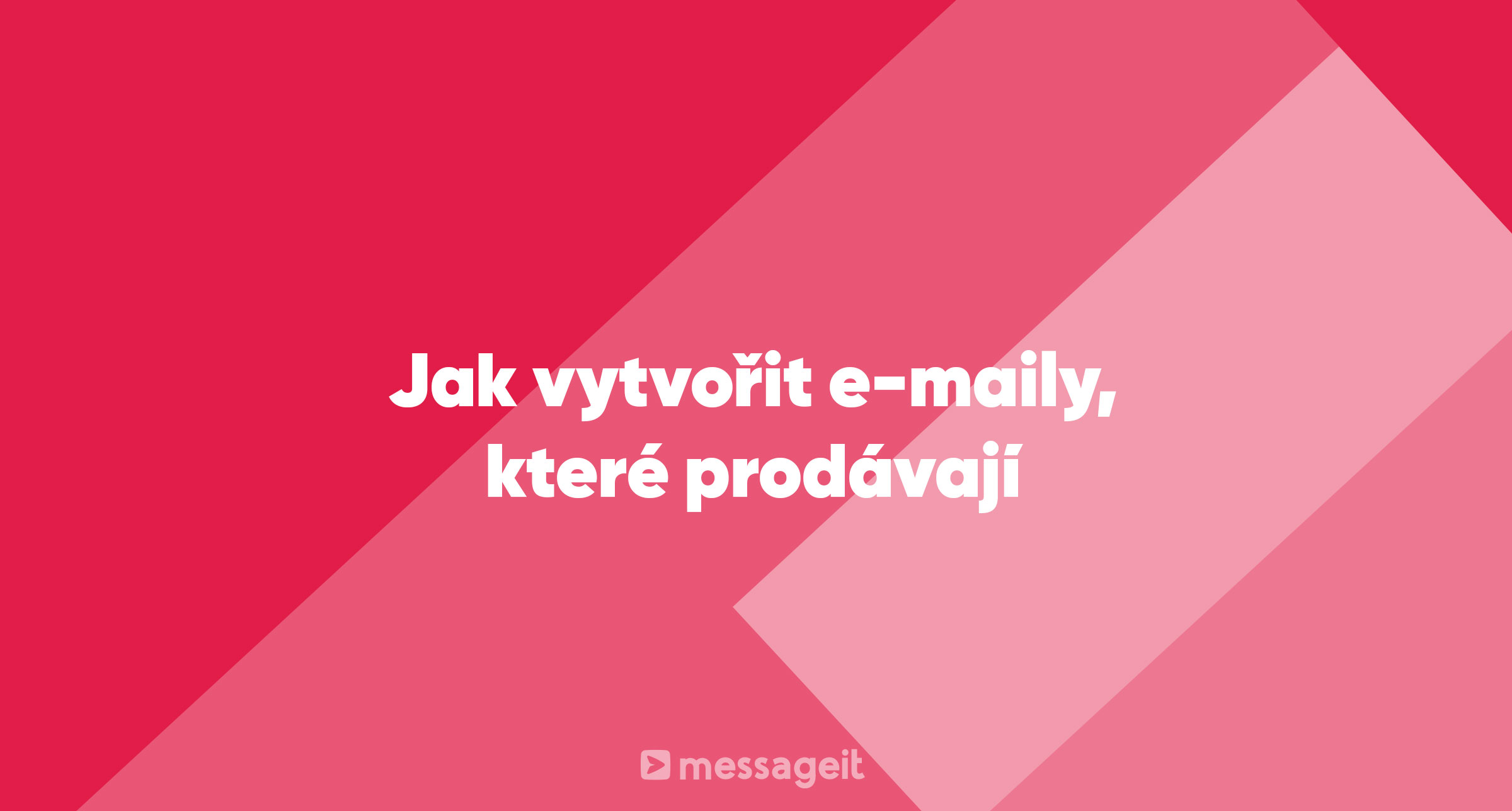 Článek | Jak vytvořit e-maily, které prodávají
