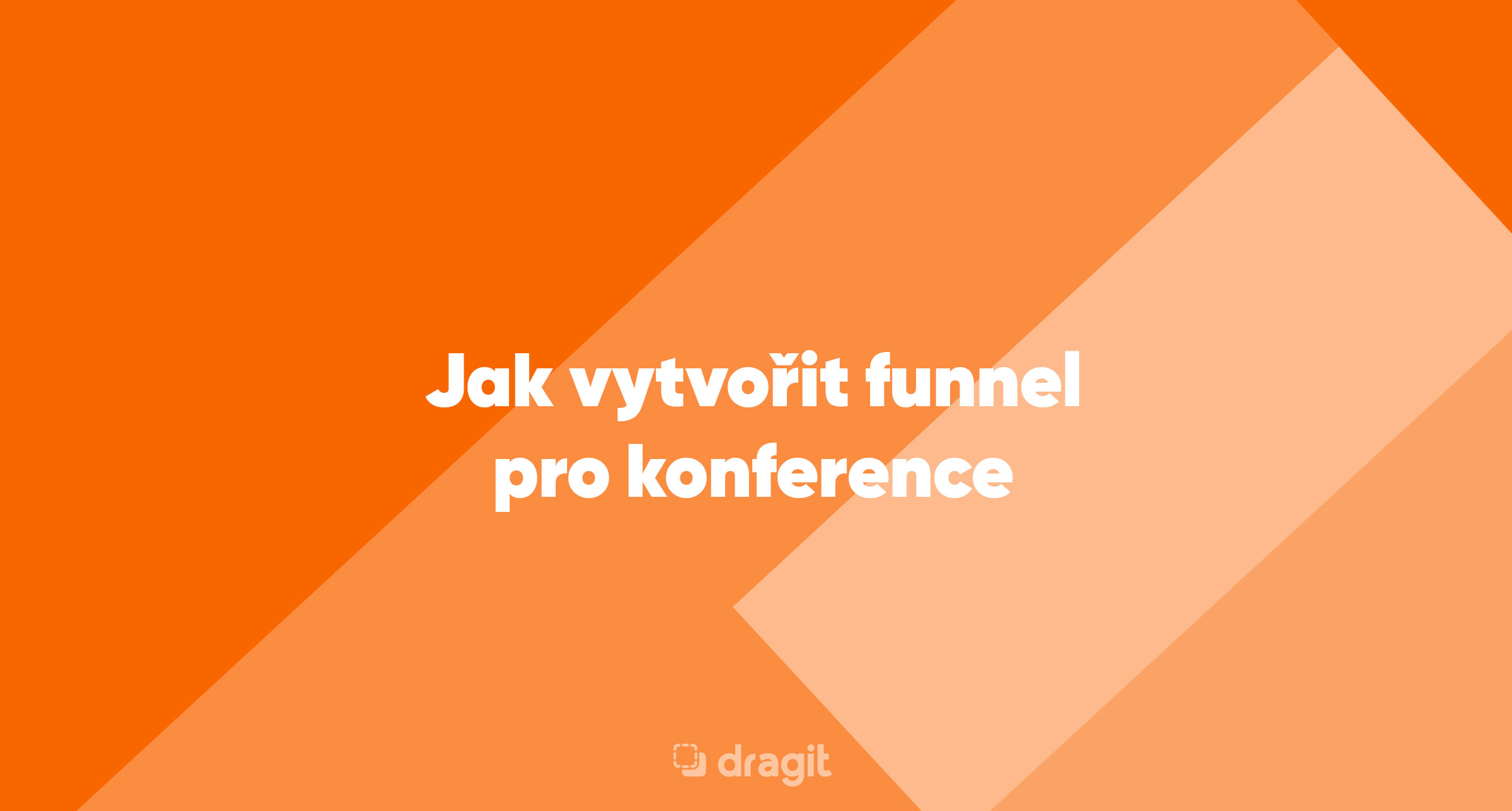 Článek | Jak vytvořit funnel pro konference