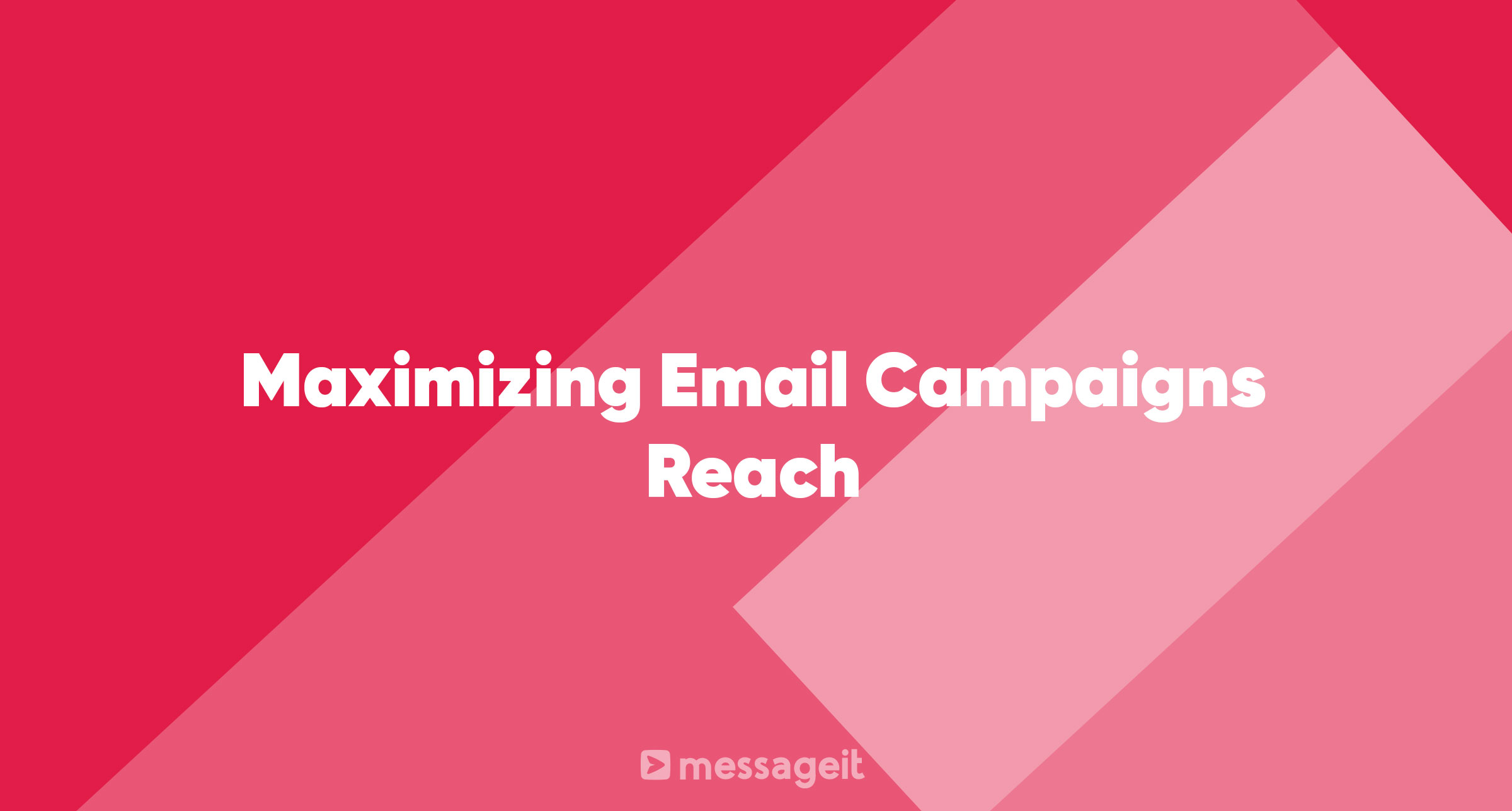 Article | Maximizing Email Campaigns Reach