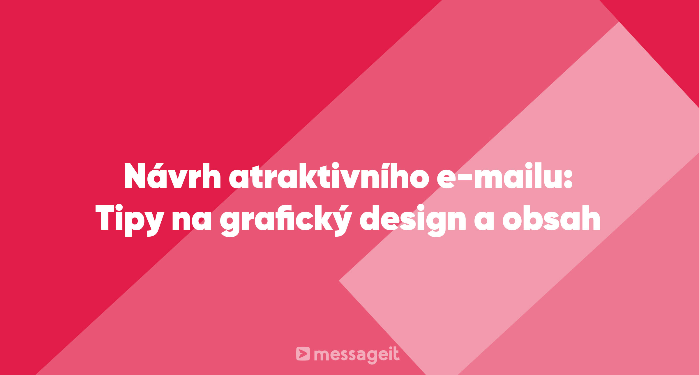 Článek | Návrh atraktivního e-mailu: Tipy na grafický design a obsah