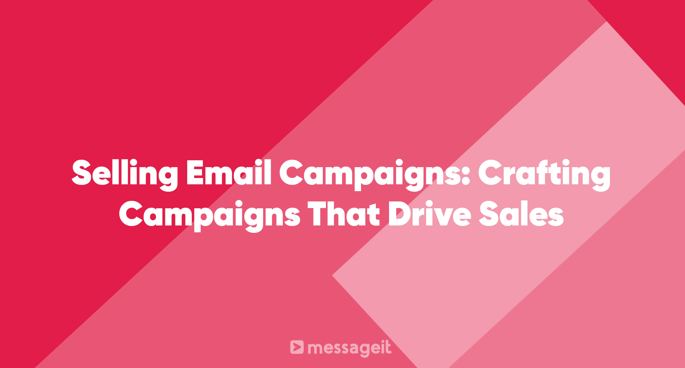 Article | Selling Email Campaigns: Crafting Campaigns That Drive Sales