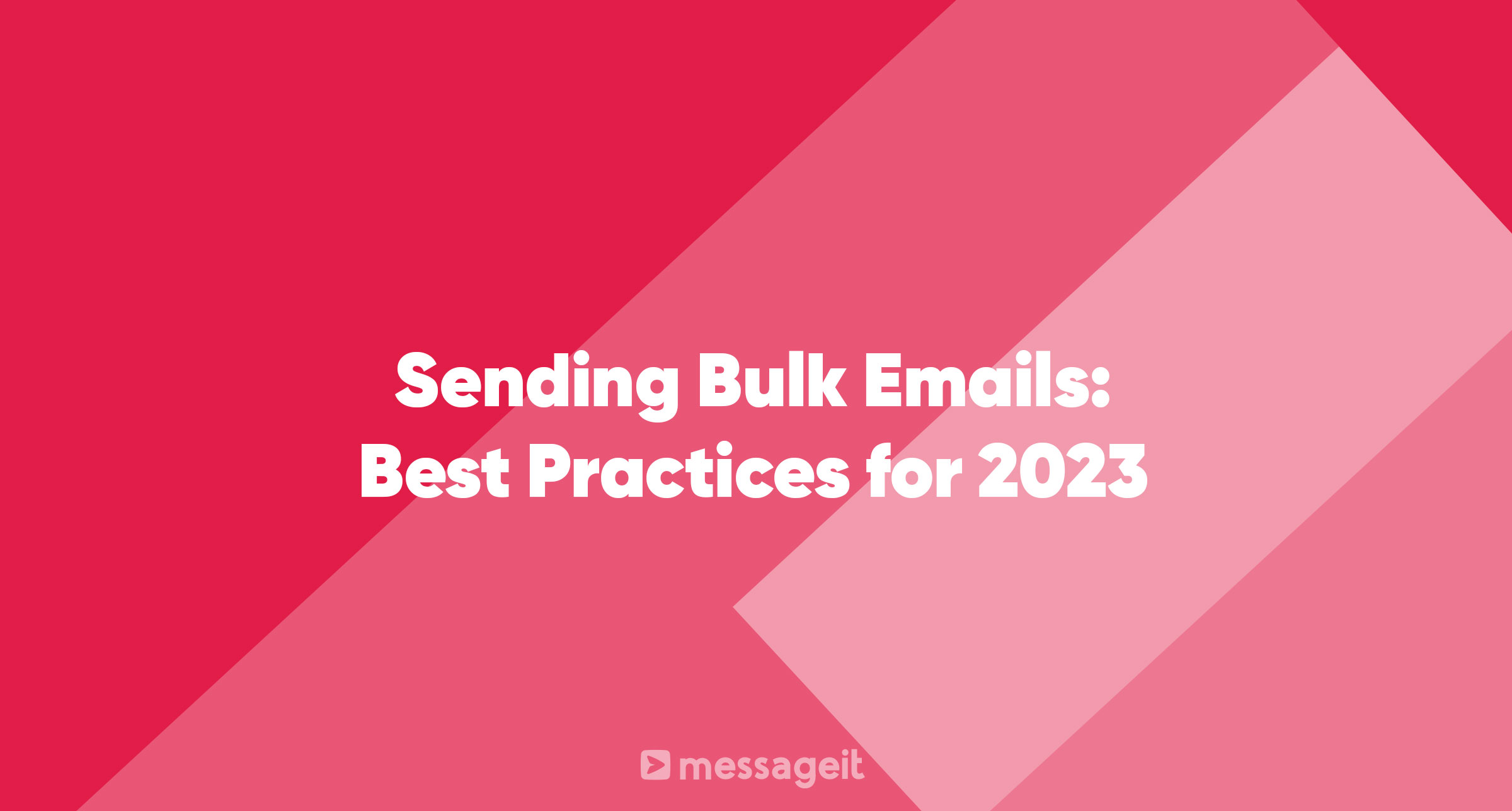 Article | Sending Bulk Emails: Best Practices for 2023