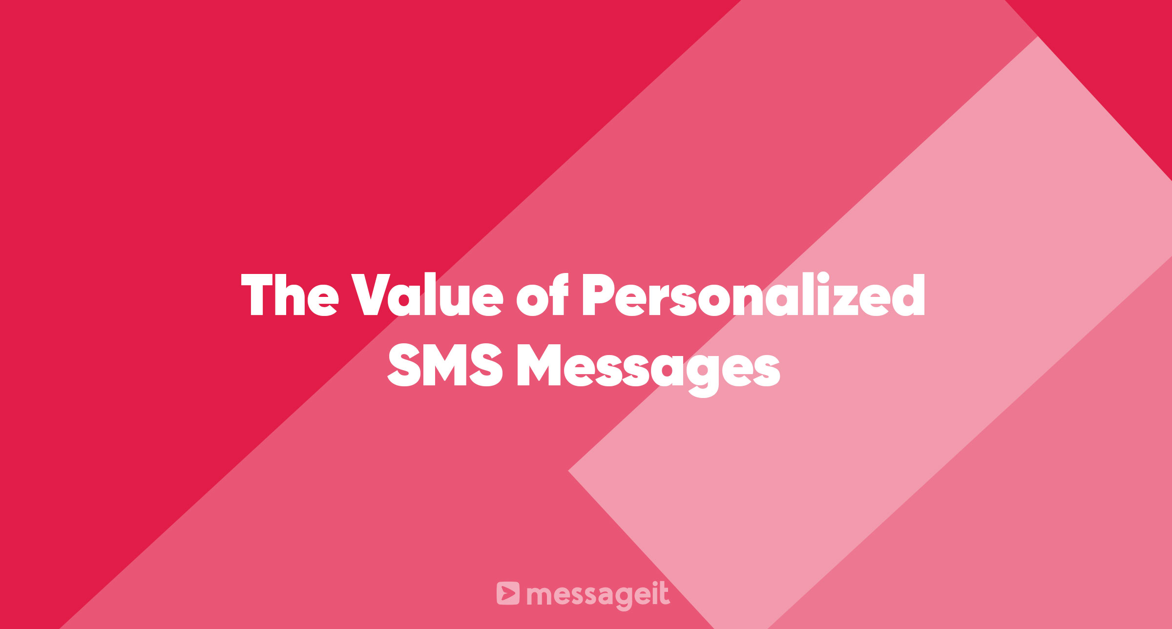 Article | The Value of Personalized SMS Messages