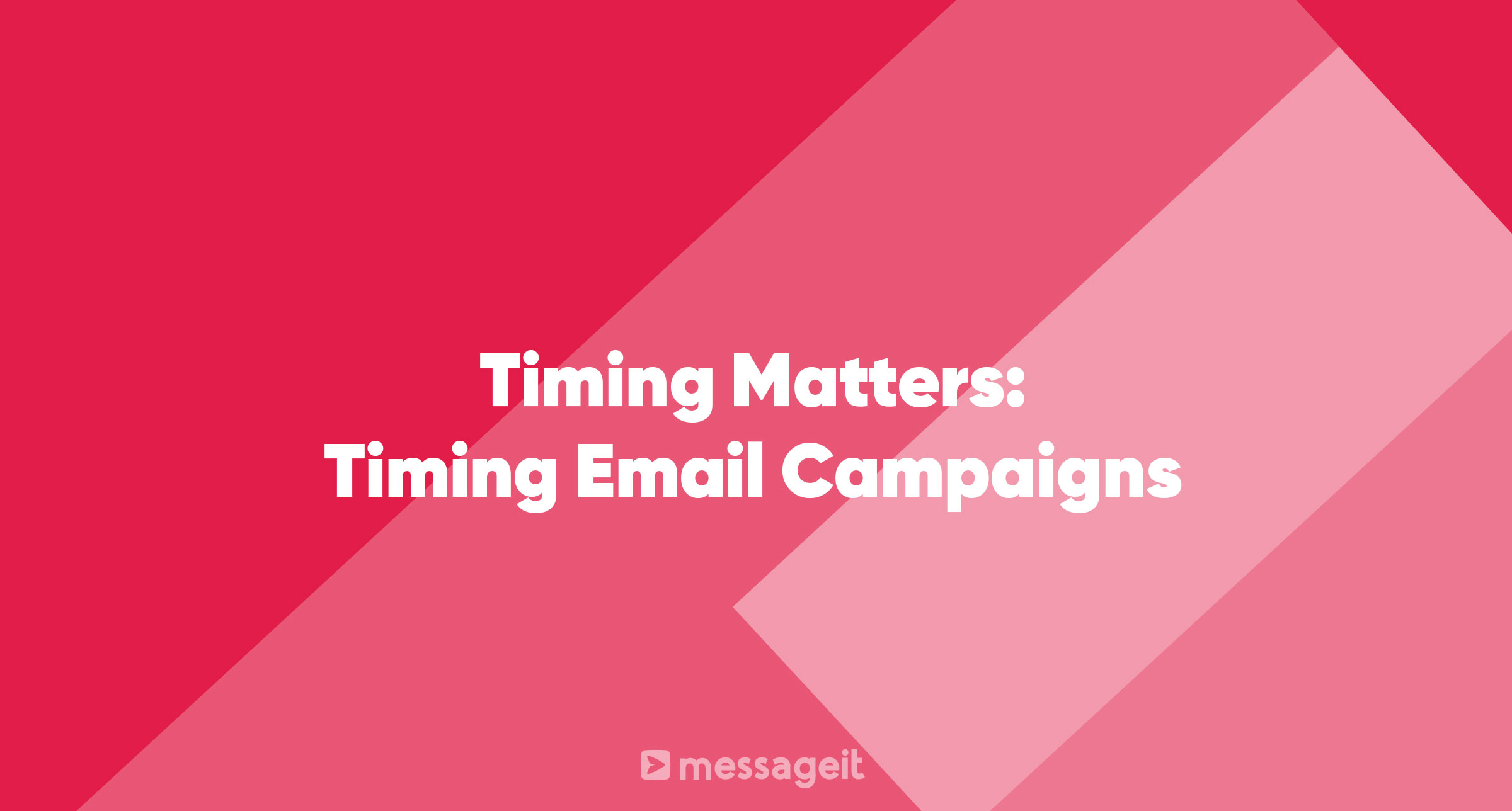 Article | Timing Matters: Timing Email Campaigns