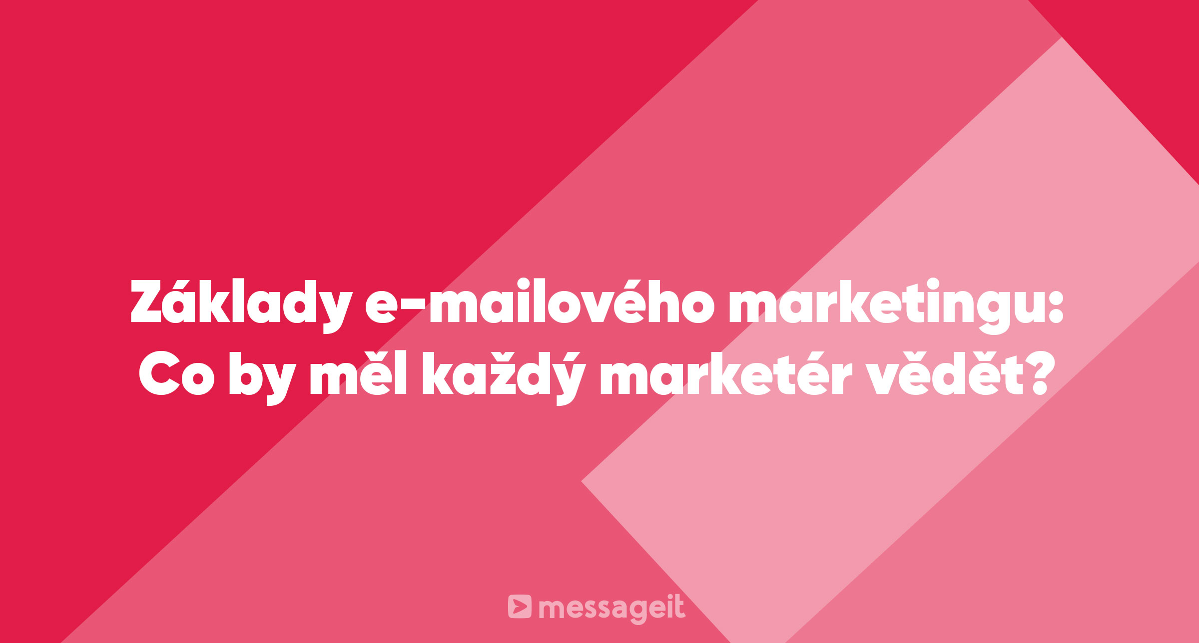 Článek | Základy e-mailového marketingu: Co by měl každý marketér vědět?