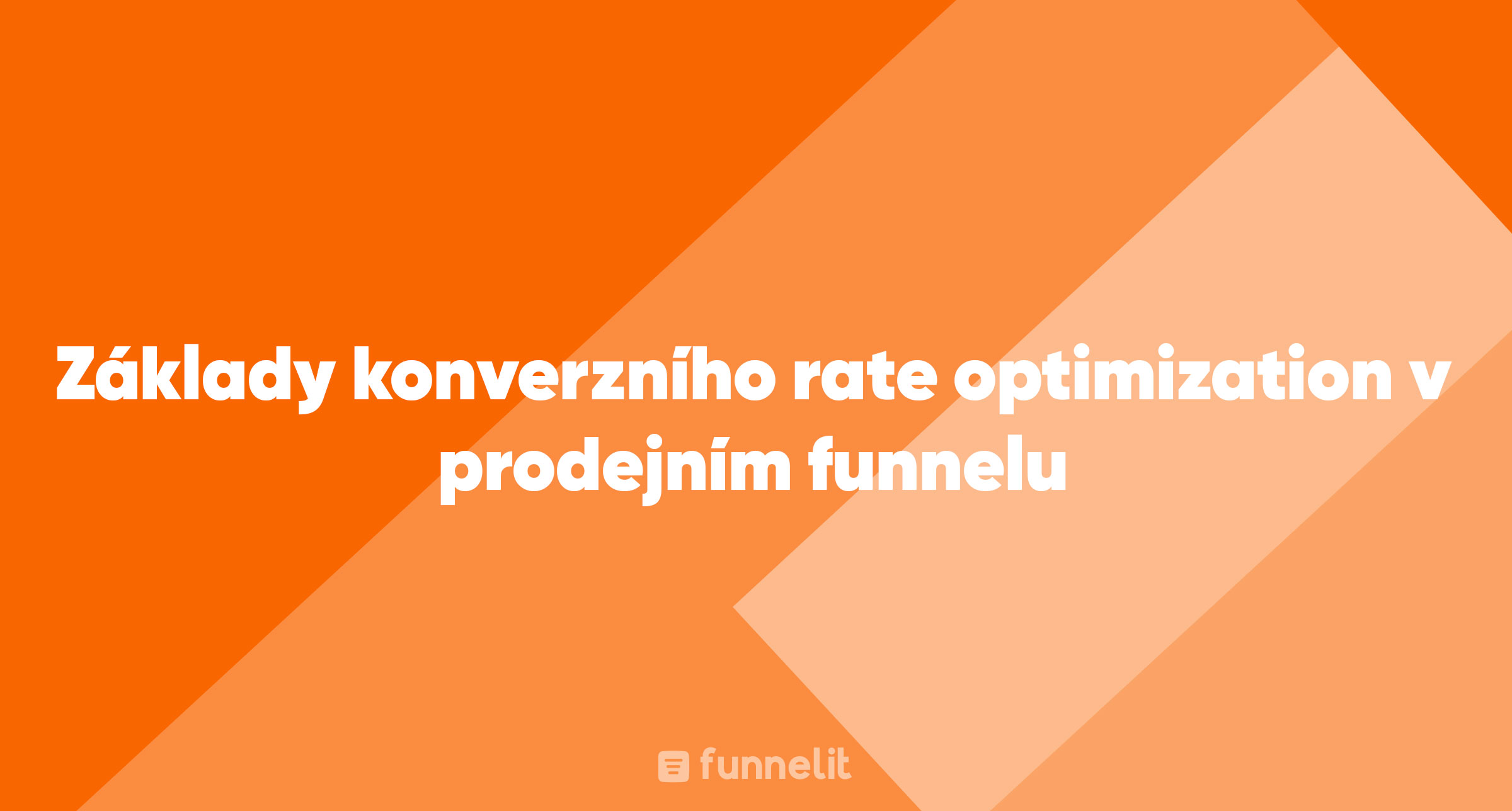 Článek | Základy konverzního rate optimization (CRO) v prodejním funnelu