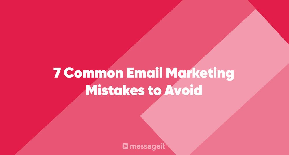 Article | 7 Common Email Marketing Mistakes to Avoid