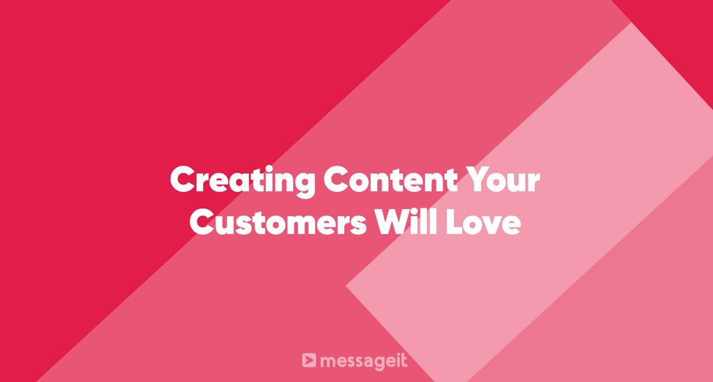 Article | 8 Indispensable Strategies for Creating Content Your Customers Will Love