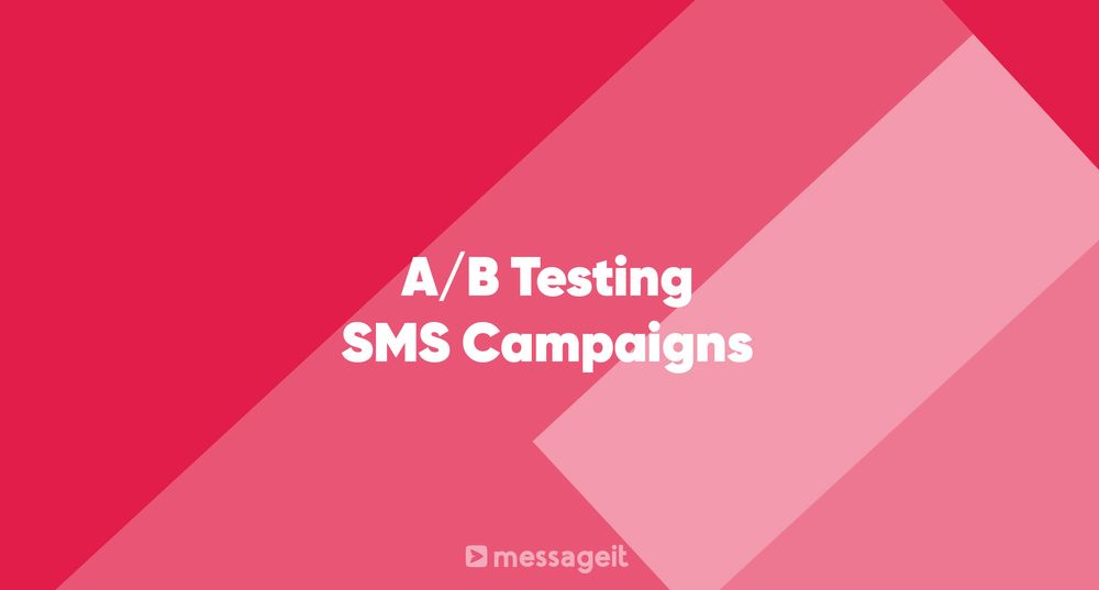 Article | A/B Testing SMS Campaigns