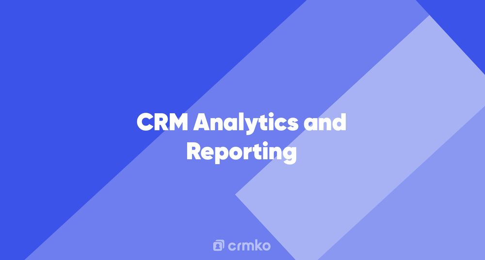 Article | CRM Analytics and Reporting