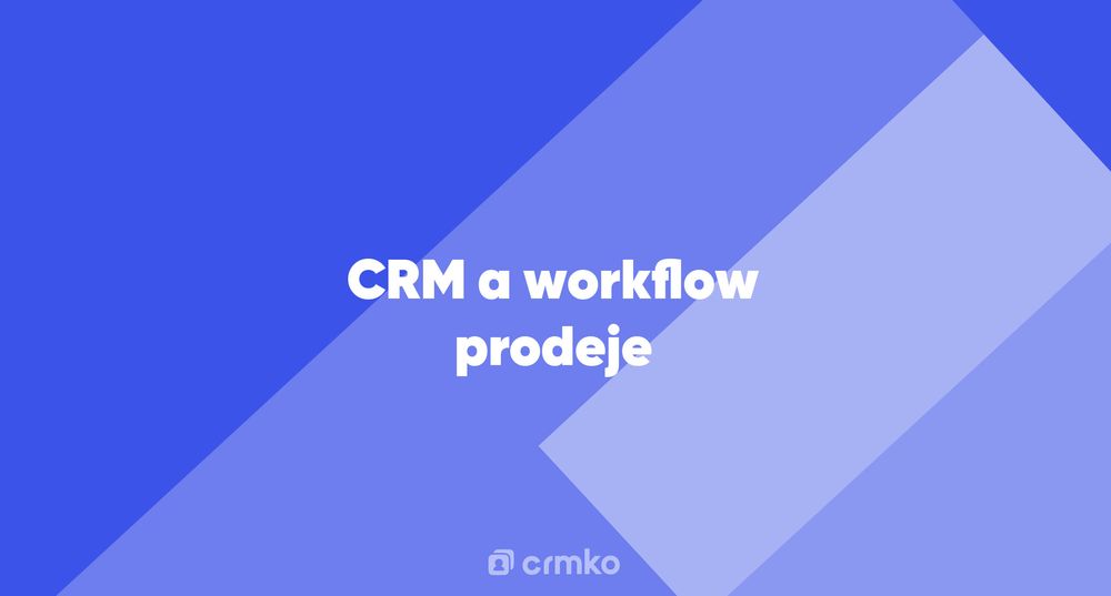 Článek | CRM a workflow prodeje