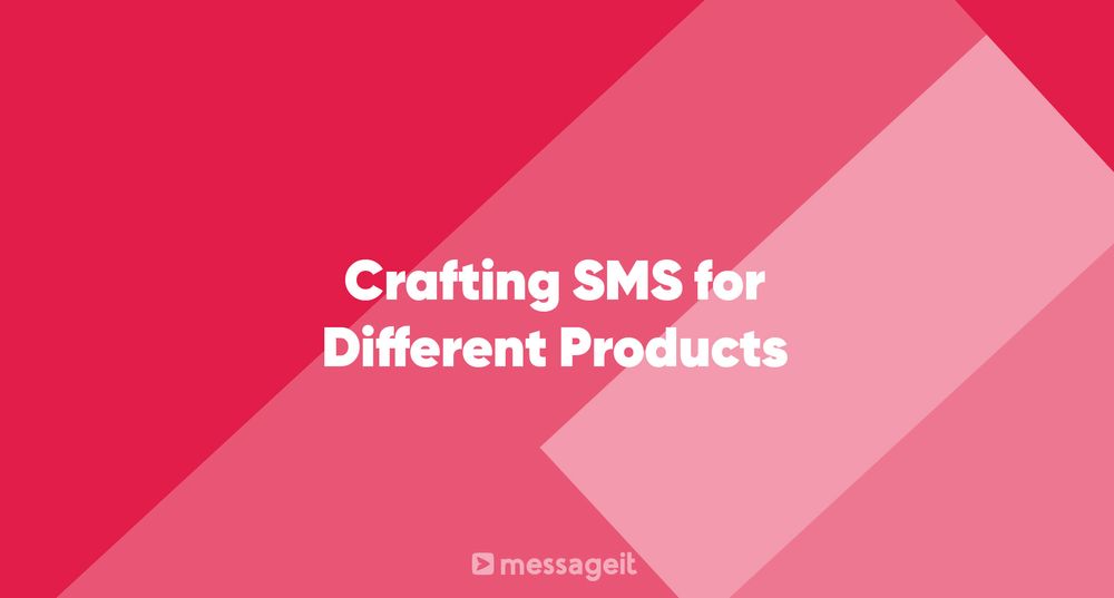 Article | Crafting SMS for Different Products