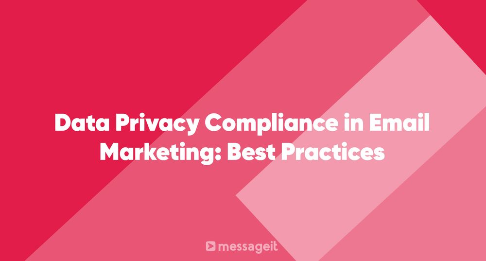 Article | Data Privacy Compliance in Email Marketing: Best Practices