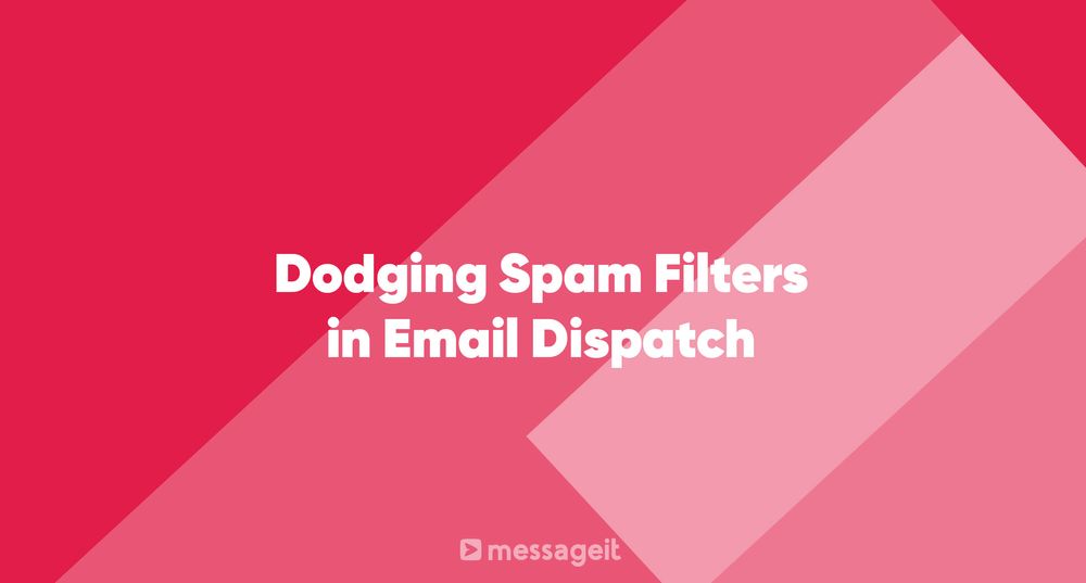 Article | Dodging Spam Filters in Email Dispatch