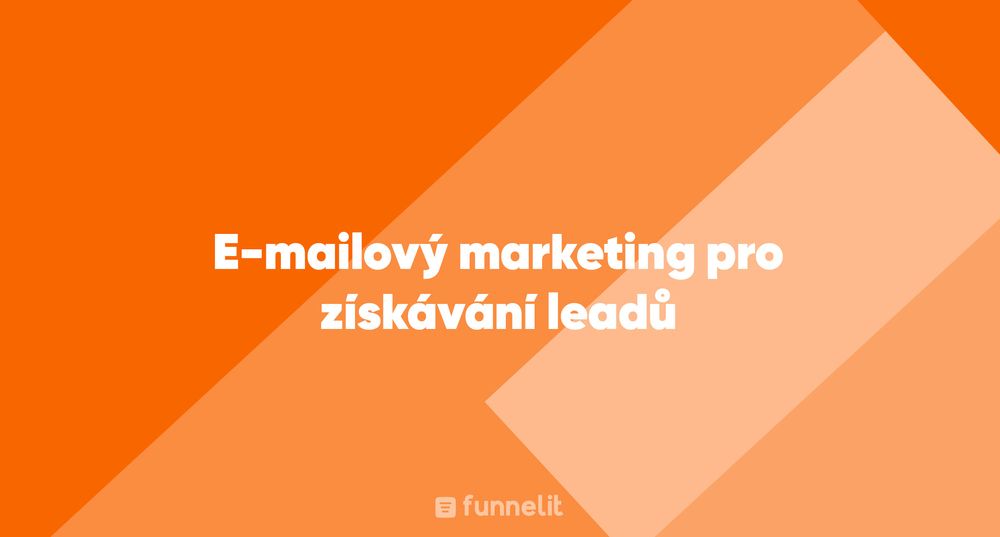 Článek | E-mailový marketing pro získávání leadů