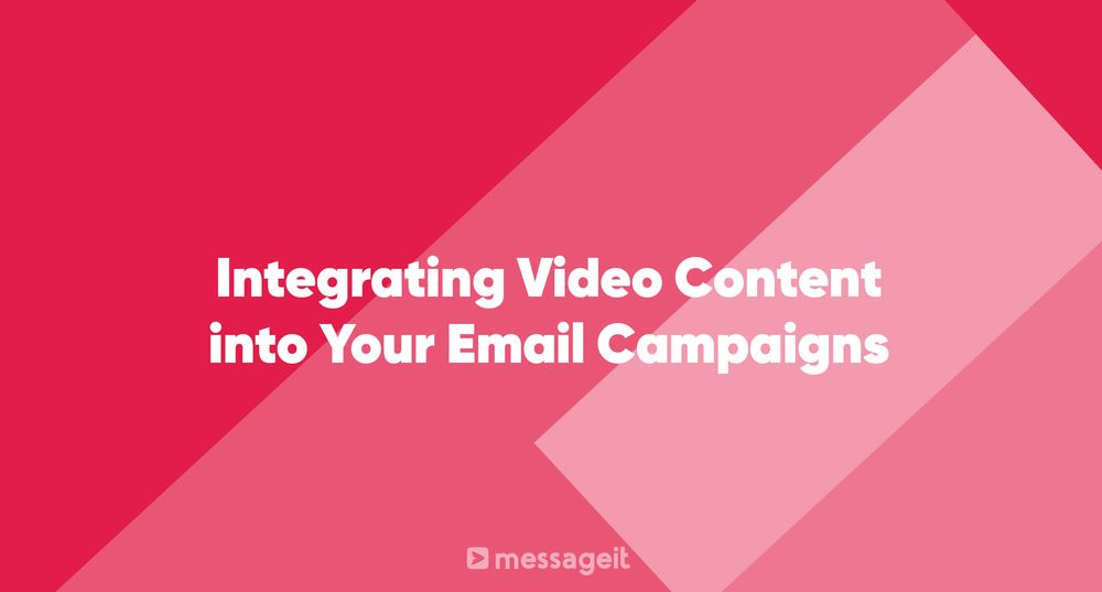 Article | Integrating Video Content into Your Email Campaigns