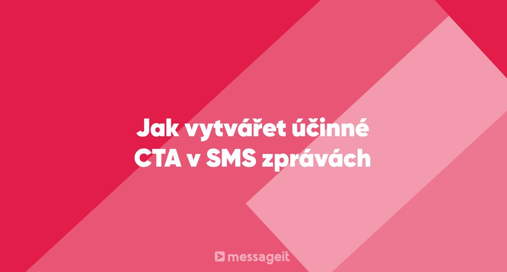 Článek | Jak vytvářet účinné CTA v SMS zprávách