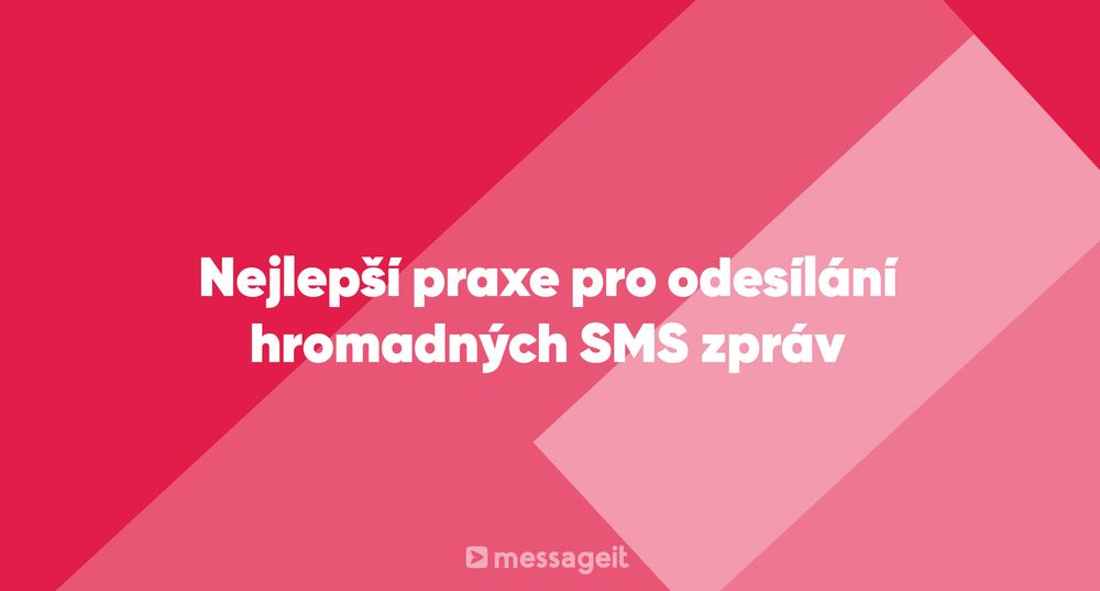 Článek | Nejlepší praxe pro odesílání hromadných SMS zpráv