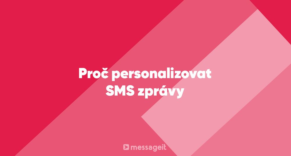 Článek | Proč personalizovat SMS zprávy