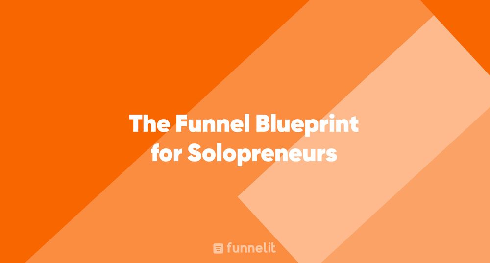 Article | The Funnel Blueprint for Solopreneurs