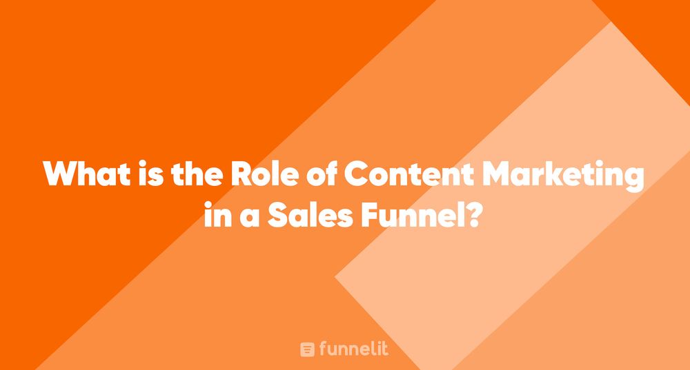 Article | What is the Role of Content Marketing in a Sales Funnel?
