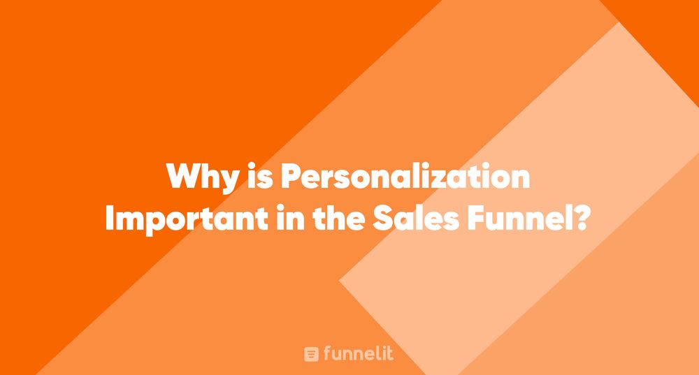 Article | Why is Personalization Important in the Sales Funnel?