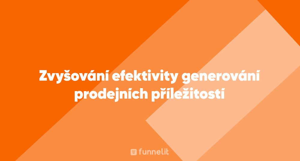 Článek | Zvyšování efektivity generování prodejních příležitostí